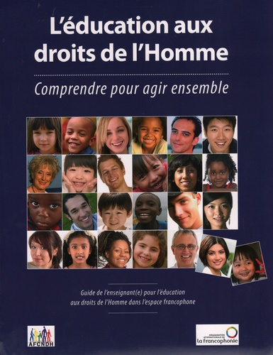 Amina Lemrini et Marc de Montalembert - L'éducation aux droits de l'homme - Comprendre pour agir. 1 Cédérom