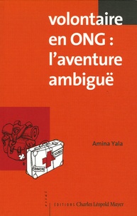 Amina Yala - Volontaire en ONG : l'aventure ambiguë.