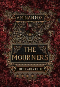 The Mourners: The Deadly Elite