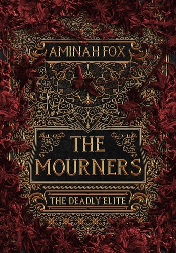  Aminah Fox - The Mourners: The Deadly Elite - The Mourners Series, #1.