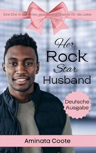 Her Rock Star Husband: Eine Ehe in der Krise, eine zweite Chance für die Liebe