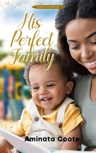  Aminata Coote - His Perfect Family - Orange Valley, #2.