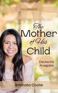 The Mother of His Child: Eine Vernunftehe