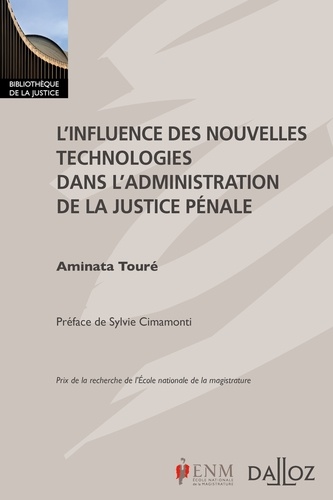 Aminata Touré - L'influence des nouvelles technologies dans l'administration de la justice pénale.