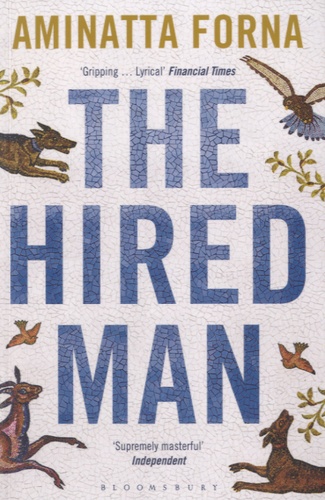 Aminatta Forna - The Hired Man.