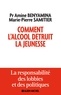 Amine Benyamina - Comment l'alcool détruit la jeunesse - La responsabilité des lobbys et des politiques.