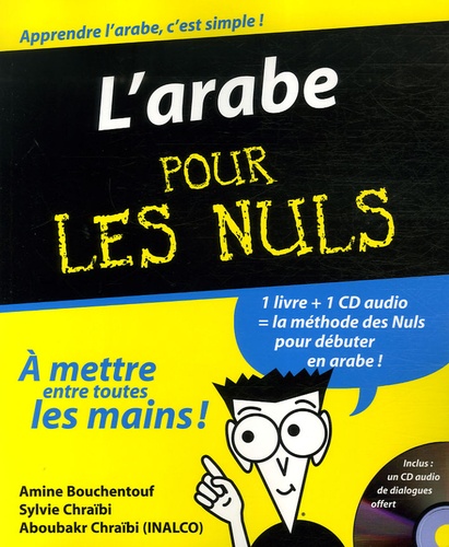 Amine Bouchentouf et Sylvie Chraibi - L'arabe pour Les Nuls.