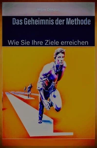 Das Geheimnis der Methode
