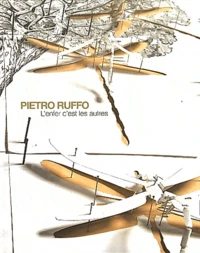 Pietro Ruffo, L'enfer c'est les autres