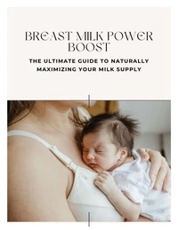 Breast Milk Power Boost – Natural Guide to Increase Milk Supply | Breastfeeding eBook for New Moms &amp; Lactation Support