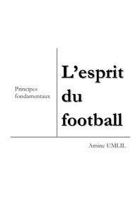 Amine Umlil - L'esprit du football - Principes fondamentaux.