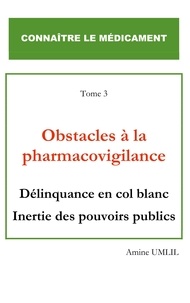 Amine Umlil - Obstacles à la pharmacovigilance.