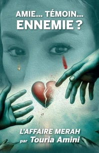 Amie… Témoin… Ennemie ?