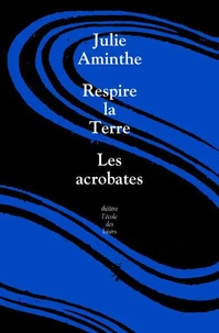 Respire la Terre ; Les acrobates