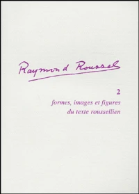 Formes, images et figures du texte roussellien