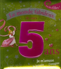 Le monde fabuleux de mes 5 ans