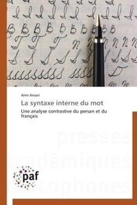 Amir Ansari - La syntaxe interne du mot - Une analyse contrastive du persan et du français.