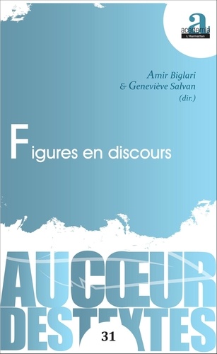 Amir Biglari et Geneviève Salvan - Figures en discours.