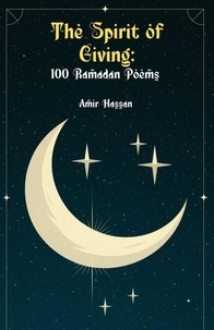 Livres téléchargement gratuit torrent The Spirit of Giving: 100 Ramadan Poems