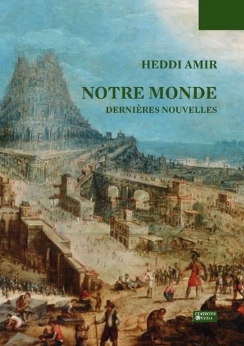 Amir Heddi - Notre Monde - Dernières Nouvelles.