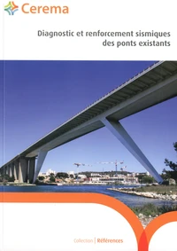 Diagnostic et renforcement sismiques des ponts existants