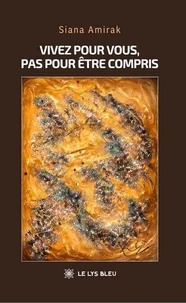 Vivez pour vous, pas pour être compris
