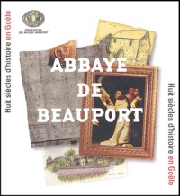 Amis de Beauport - Abbaye de Beauport - Huit siècles d'histoire en Goëlo.