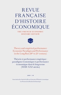  Amis de la RFHE - Revue française d'histoire économique N° 11-12, 2019-1-2 : Théorie et performance empirique : paradigme économique et performance économique dans le long terme (XVIIIe-XXIe siècles).