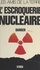 L'escroquerie nucléaire. Danger