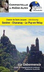  Amis de Saint-Jacques - Chemin de Saint-Jacques de Genève au Puy-en-Velay - Guide jaune Via Gebennensis.