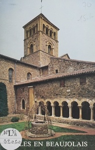  Amis de Salles-en-Beaujolais et Georges Desthieux - Salles en Beaujolais - Son église, son cloître, son chapitre : un ensemble unique !.