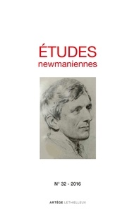  Amis du cardinal Newman - Etudes newmaniennes n°32 - 2016.