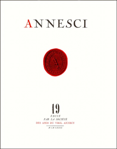 Pierre Duparc - Annesci N° 19 : Annecy, la formation d'une ville jusqu'au début du XVIe siècle.