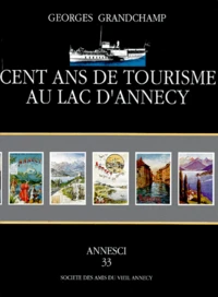 Cent ans de tourisme au lac d'Annecy (1895-1995)