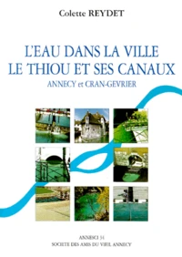 L'eau dans la ville, le Thiou et ses canaux