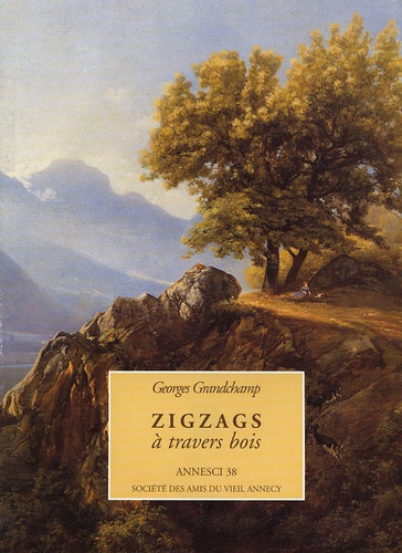 Georges Grandchamp - Annesci N° 38, 1999-2000 : Zigzags à travers bois.