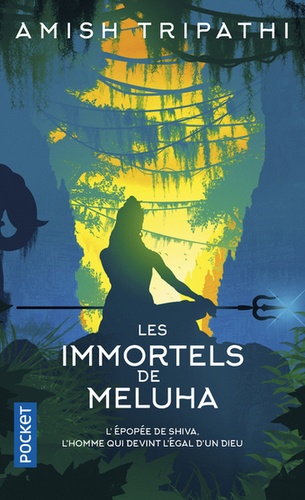 La trilogie de Shiva Tome 1 Les immortels de Meluha