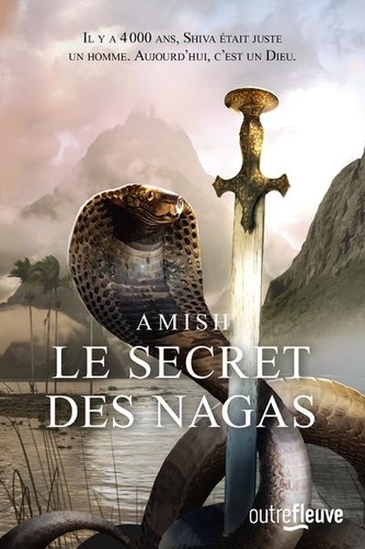 La trilogie de Shiva Tome 2 Le secret des Nagas
