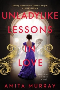 Ebook à télécharger gratuitement en ligne Unladylike Lessons in Love  - A Marleigh Sisters Novel par Amita Murray