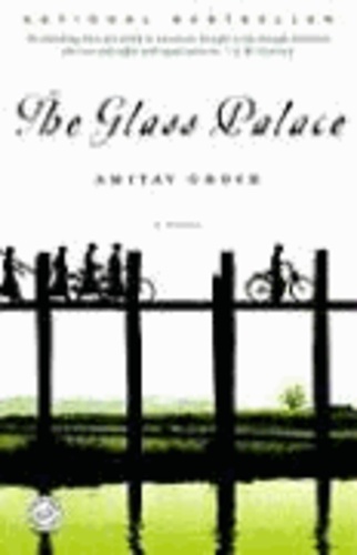 Amitav Ghosh - The Glass Palace.