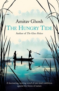 Amitav Ghosh - The Hungry Tide.