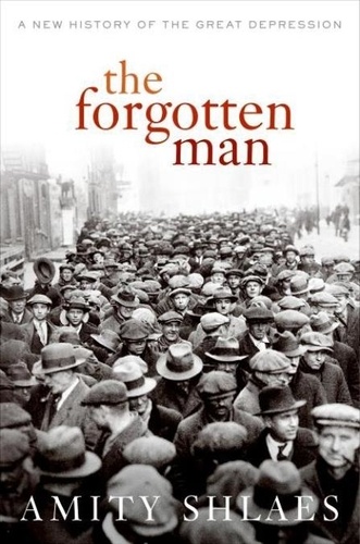 Amity Shlaes - The Forgotten Man - A New History of the Great Depression.