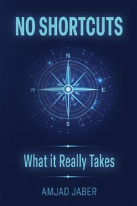 No Shortcuts: What it Really Takes