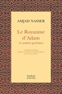 Amjad Nasser - Le royaume d'Adam et autres poèmes.