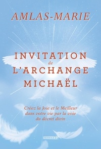  Amlas-Marie - Invitation de l'archange michael.