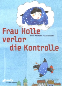 Frau Holle verlor die Kontrolle