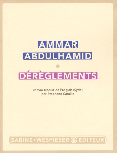 Ammar Abdulhamid - Dereglements.