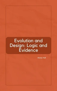 Evolution and Design: Logic and Evidence