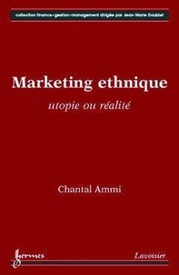 Marketing ethnique : utopie ou réalité