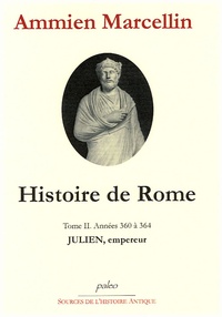  Ammien Marcellin - Histoire de Rome - Tome 2, Julien, empereur (360-364).